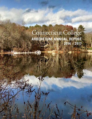 Connecticut College Arboretum Annual Report 2016 - 2017 Cover Image of Pond